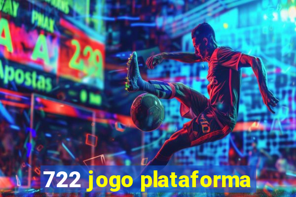 722 jogo plataforma